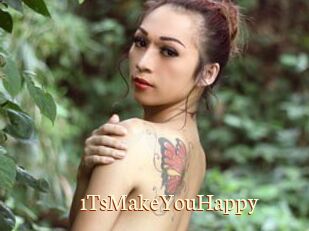 1TsMakeYouHappy