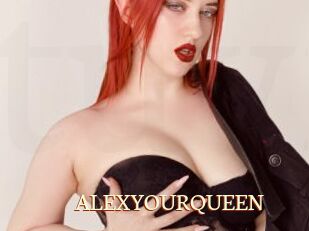 ALEXYOURQUEEN