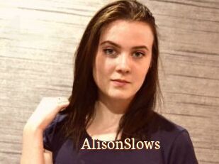 AlisonSlows