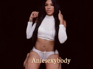 Aniesexybody