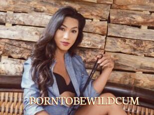 BORNTOBEWILDCUM