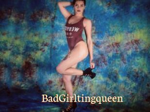 BadGirltingqueen