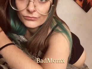 BadMomx