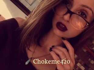 Chokeme420