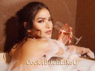 Cock4BitchLikeU