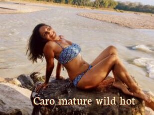 Caro_mature_wild_hot