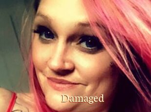 Damaged