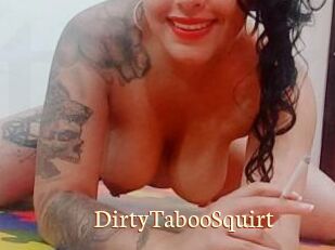 DirtyTabooSquirt