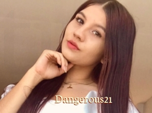 Dangerous21