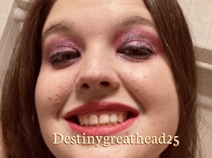 Destinygreathead25