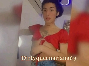 Dirtyqueenariana69