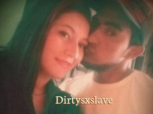 Dirtysxslave