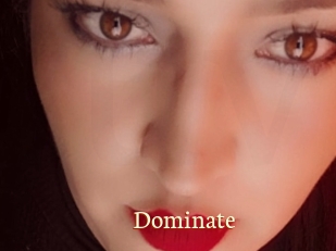 Dominate