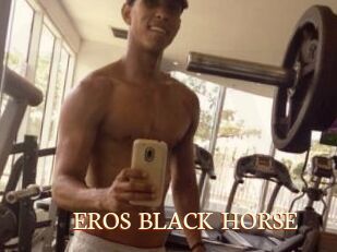 EROS_BLACK_HORSE