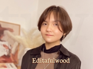 Editafulwood