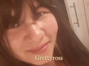 Grettyross