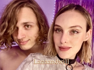 Lanaandwill