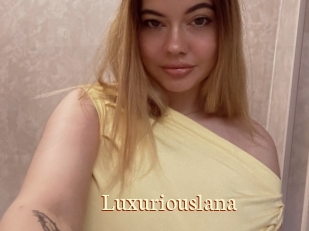 Luxuriouslana