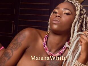 MaishaWhite