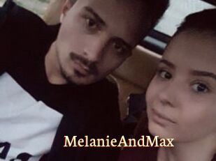 MelanieAndMax