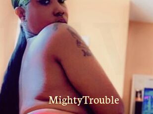 MightyTrouble