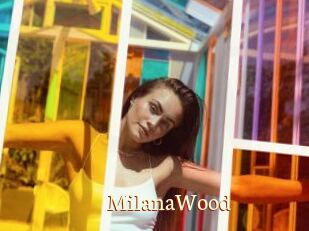 MilanaWood