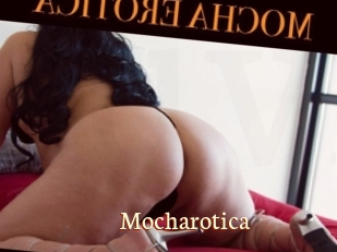 Mocharotica