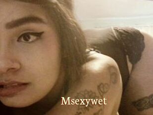 Msexywet