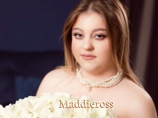 Maddieross