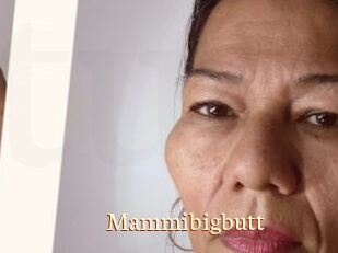 Mammibigbutt