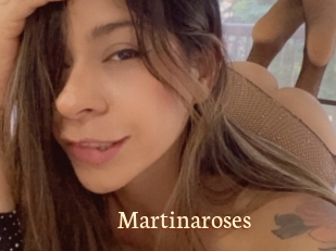 Martinaroses