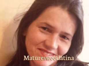 Maturesweetlatina