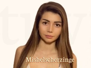 Mishelscherzinge