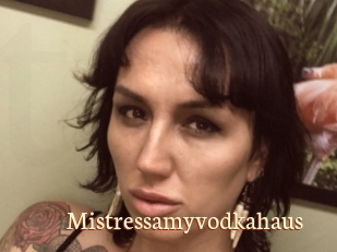 Mistressamyvodkahaus