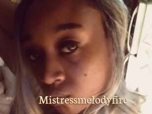 Mistressmelodyfire