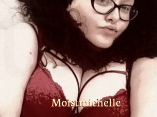 Moistmichelle