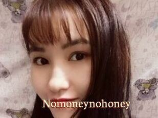 Nomoneynohoney