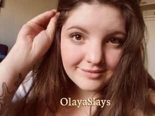 OlayaSlays