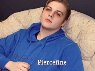 Piercefine