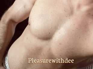 Pleasurewithdee