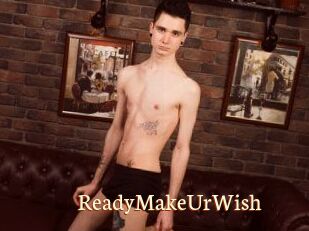 ReadyMakeUrWish