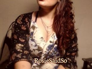 RosieSaidSo