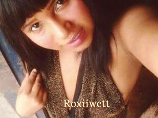 Roxiiwett