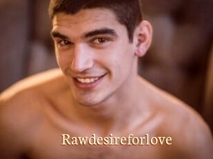 Rawdesireforlove