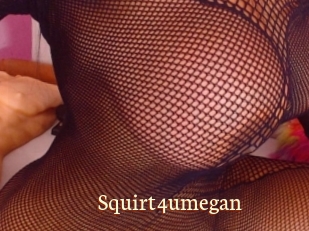 Squirt4umegan