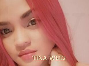 TINA_WET2