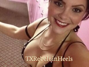 TXRebel6inHeels