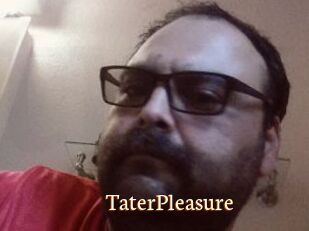 TaterPleasure