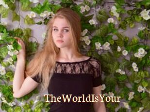 TheWorldIsYour