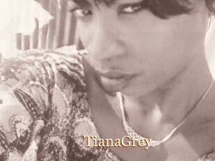 TianaGrey